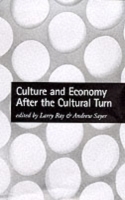 Culture and Economy After the Cultural Turn - Cover