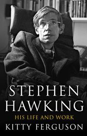 Stephen Hawking - His Life and Work