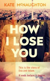 How I Lose You