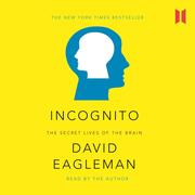 Incognito - The Secret Lives of The Brain - Canons 44 (Unabridged)
