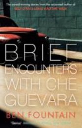 Brief Encounters with Che Guevara