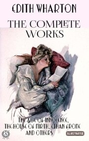 The Complete Works of Edith Wharton. Illustrated - Cover