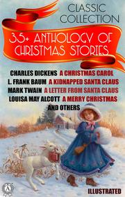 35+ Anthology of Christmas stories. Classic collection - Cover