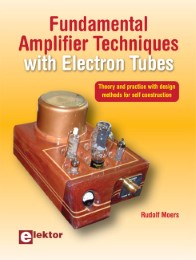 Fundamental Amplifier Techniques with Electron Tubes