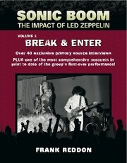 Sonic Boom: The Impact of Led Zeppelin. Volume 1 - Break & Enter