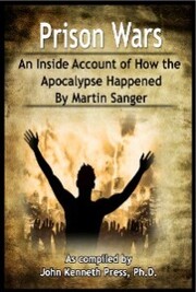 Prison Wars: An Inside Account of How the Apocalypse Happened By Martin Sanger