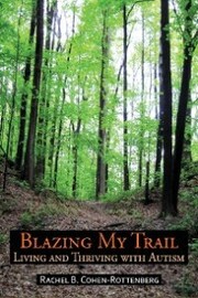 Blazing My Trail: Living and Thriving With Autism