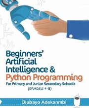 Beginners' Artificial Intelligence and Python Programming