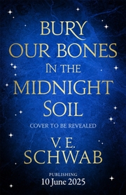 Bury Our Bones in the Midnight Soil