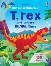 Mein erstes Stickerbuch: T. rex und andere RIESIGE Dinos