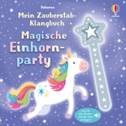 Mein Zauberstab-Klangbuch: Magische Einhornparty