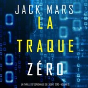 La Traque Zéro (Un Thriller d'Espionnage de L'Agent Zéro-Volume 3)