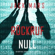 Rückruf Null (Ein Agent Null Spionage-Thriller - Buch 6)