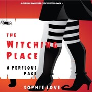 The Witching Place: A Perilous Page (A Curious Bookstore Cozy Mystery-Book 3)