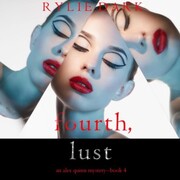 Fourth, Lust (An Alex Quinn Suspense Thriller-Book Four)