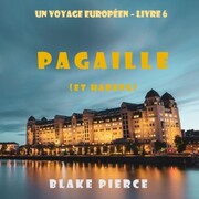 Pagaille (et Hareng) (Un voyage européen - Livre 6)