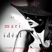 Le Mari Idéal (Un thriller psychologique avec Jessie Hunt, tome 22)