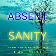 Absent Sanity (An Amber Young FBI Suspense Thriller-Book 6)