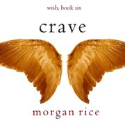 Crave (Wish, Book Six)