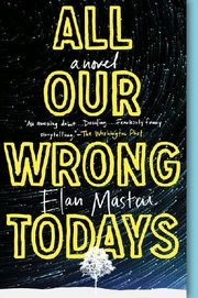 All Our Wrong Todays - Cover