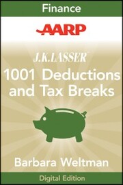 AARP J.K. Lasser's 1001 Deductions and Tax Breaks 2011