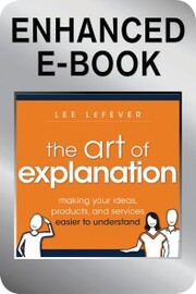 The Art of Explanation, Enhanced Edition - Cover