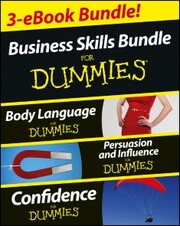 Business Skills For Dummies Three e-book Bundle: Body Language For Dummies, Persuasion and Influence For Dummies and Confidence For Dummies - Cover