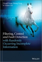 Filtering, Control and Fault Detection with Randomly Occurring Incomplete Information - Cover