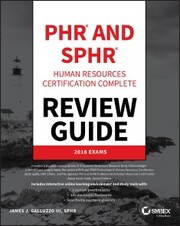 PHR and SPHR Professional in Human Resources Certification Complete Review Guide