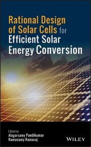 Rational Design of Solar Cells for Efficient Solar Energy Conversion - Cover