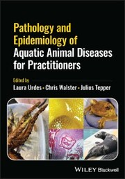 Pathology and Epidemiology of Aquatic Animal Diseases for Practitioners - Cover