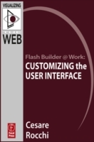 Flash Builder @ Work: Customizing the User interface