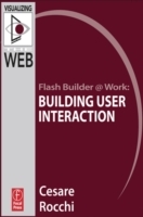 Flash Builder @ Work: Building User Interaction