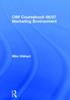 CIM Coursebook 06/07 Marketing Environment