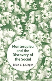 Montesquieu and the Discovery of the Social - Cover