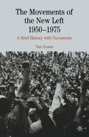 The Movements of the New Left, 1950-1975