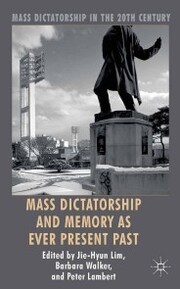 Mass Dictatorship and Memory as Ever Present Past - Cover