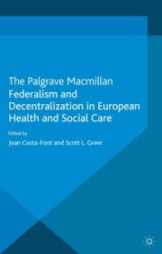 Federalism and Decentralization in European Health and Social Care - Cover