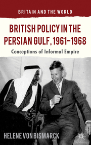 British Policy in the Persian Gulf, 1961-1968 - Cover