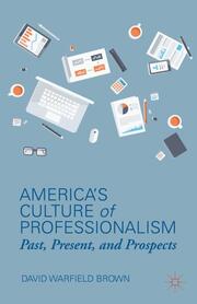 Americas Culture of Professionalism