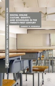 Digital Online Culture, Identity, and Schooling in the Twenty-First Century - Cover