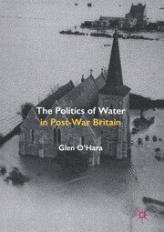 The Politics of Water in Post-War Britain - Cover