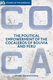 The Political Empowerment of the Cocaleros of Bolivia and Peru - Cover