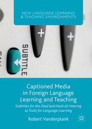 Captioned Media in Foreign Language Learning and Teaching