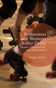 Seriousness and Women's Roller Derby