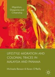 Lifestyle Migration and Colonial Traces in Malaysia and Panama - Cover