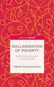 Dollarisation of Poverty: Rethinking Poverty Beyond 2015 - Cover