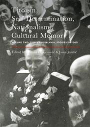 Titoism, Self-Determination, Nationalism, Cultural Memory - Cover