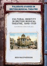 Cultural Identity in British Musical Theatre, 1890-1939