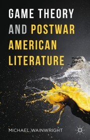 Game Theory and Postwar American Literature - Cover
